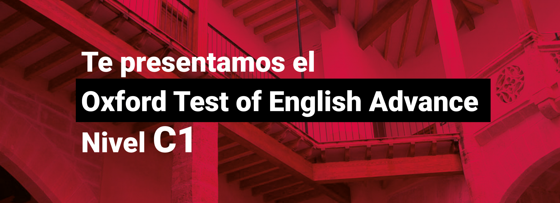 Te presentamos el Oxford Test of English Advance, que es el nivel C1. Apúntate
